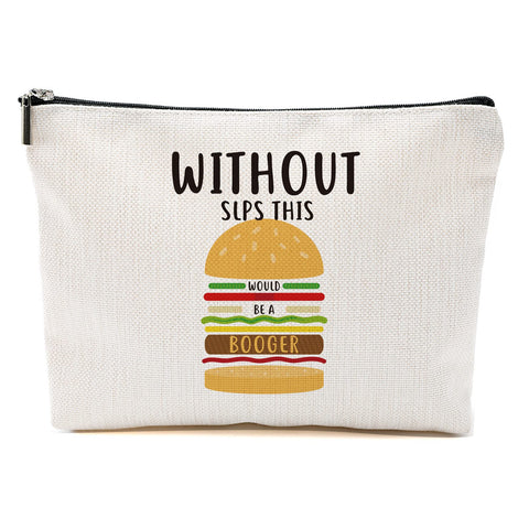 Speech Therapy Gifts, Speech Language Pathologist Gifts, Speech Therapist Gift for Women, Speech Therapist Appreciation Funny Makeup Bag, Therapist Cosmetic Bag - Without SLPs This Would Be A Booger