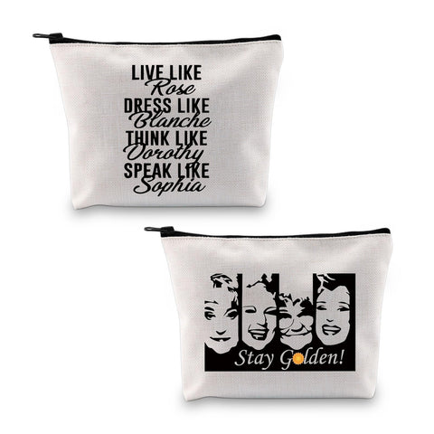 Golden Girls Inspired gift Live Like Rose Dress Like Blanche Think Like Dorothy Speak Like Sophia Cosmetic Bag (Stay Golden Cosmetic Bag)